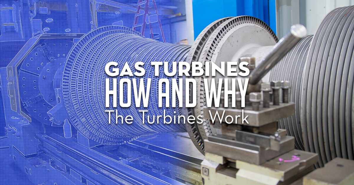 Gas Turbines How And Why They Work