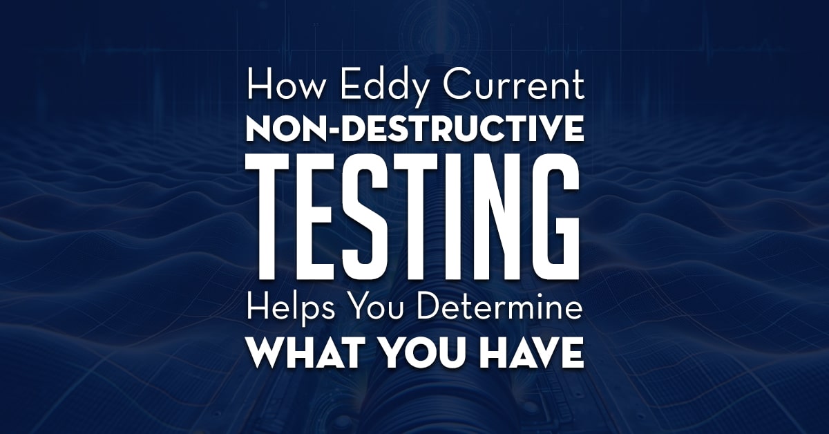 How Eddy Current Ndt Helps You Determine What You Have