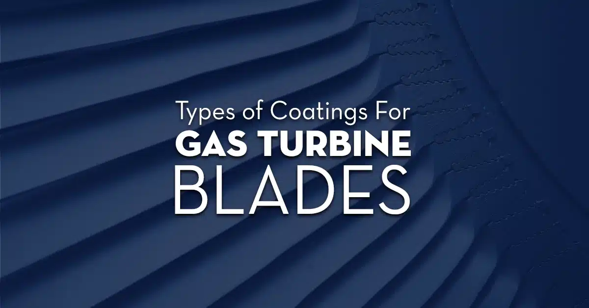 Types Of Coatings For Gas Turbine Blades