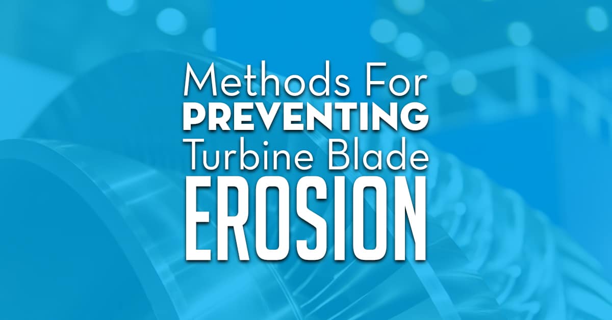 Methods For Preventing Turbine Blade Erosion