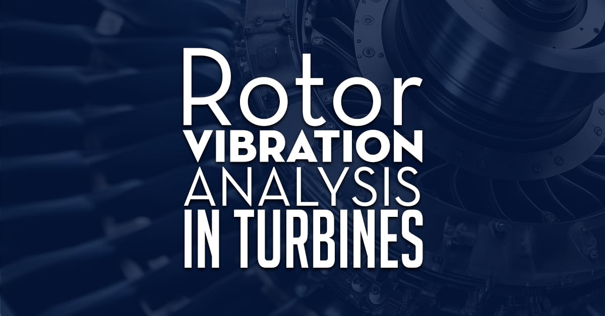 Rotor Vibration Analysis In Turbines