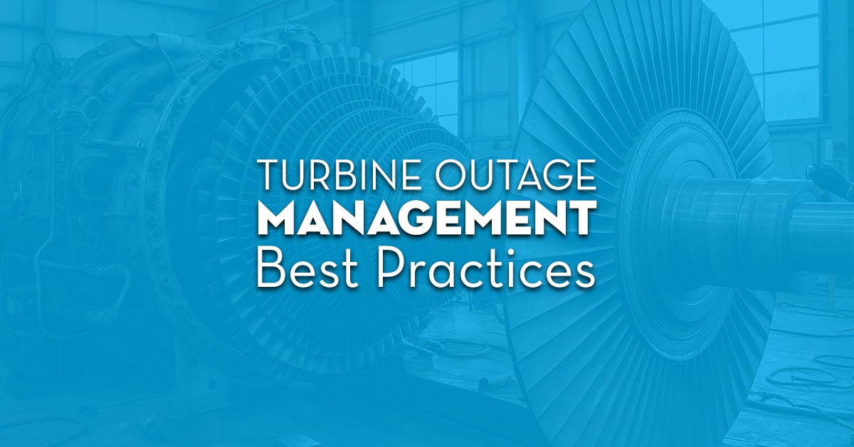 Turbine Outage Management Best Practices