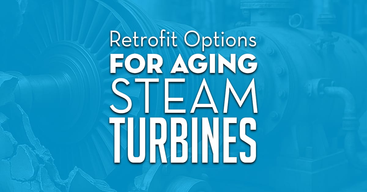 Retrofit Options For Aging Steam Turbines