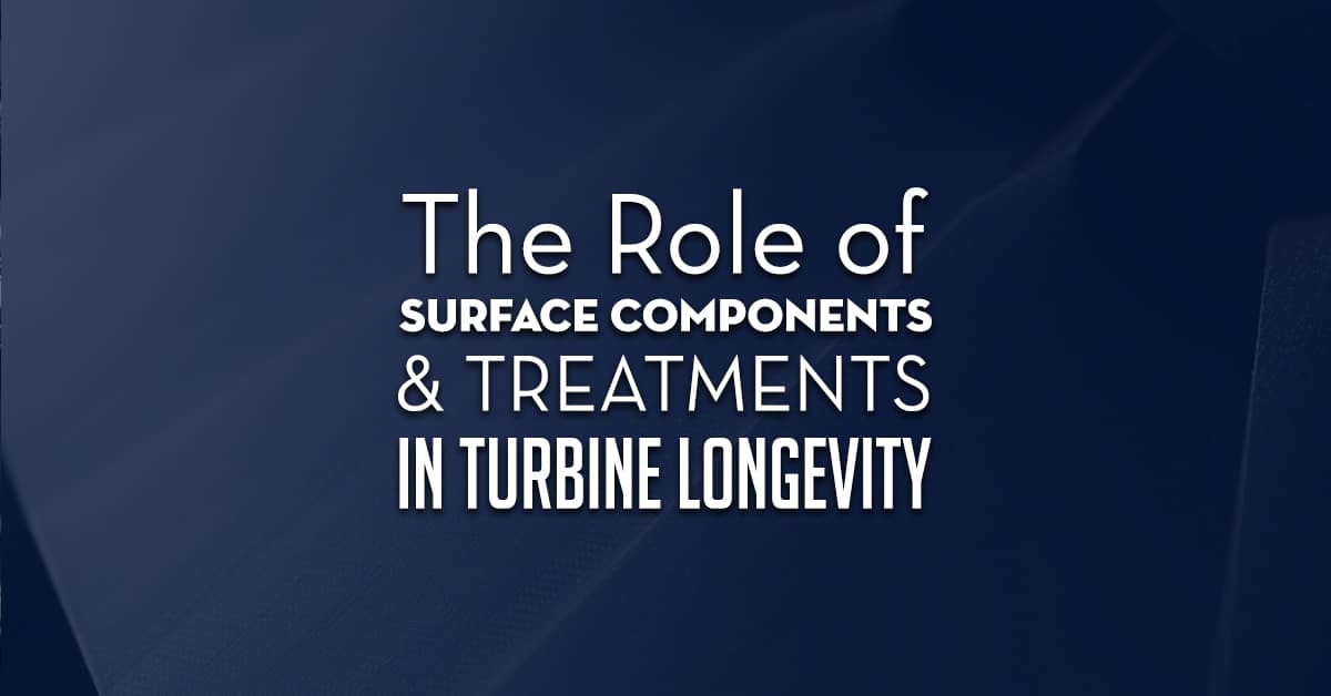 The Role Of Surface Components In Turbine Longevity