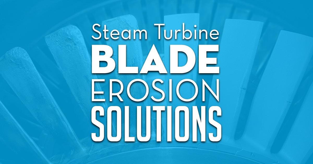 Steam Turbine Blade Erosion Solutions