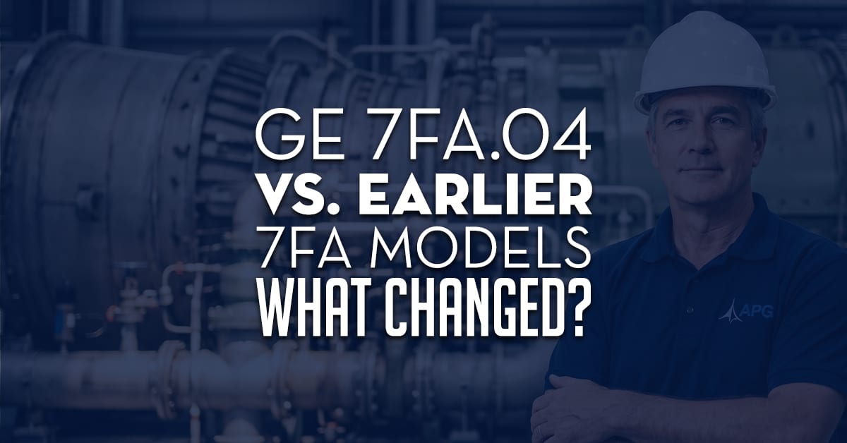 Ge 7fa 04 Vs Earlier 7fa Models