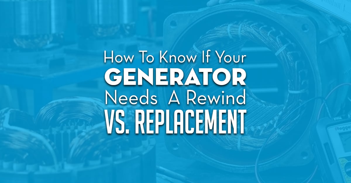 How To Know If Your Generator Needs A Rewind Or Replacement